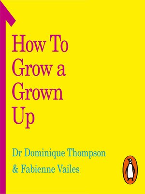 cover image of How to Grow a Grown Up